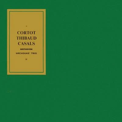 Alfred CortotPablo CasalsJacques Thibaud Great Recordings Of The Century