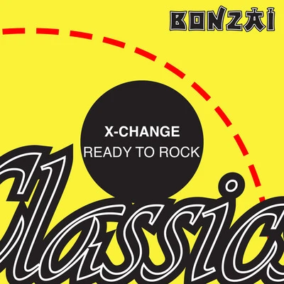 Ready To Rock 專輯 X-Change