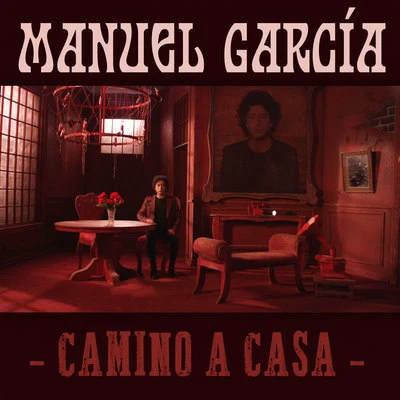 Camino a Casa 專輯 Manuel Garcia