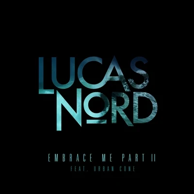 Lucas NordHusky Embrace Me Pt. II