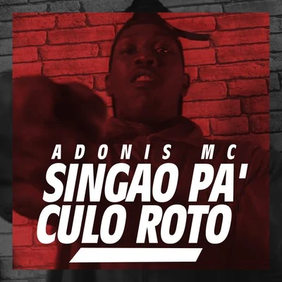 Singao Pa Culo Roto 专辑 Adonis MC