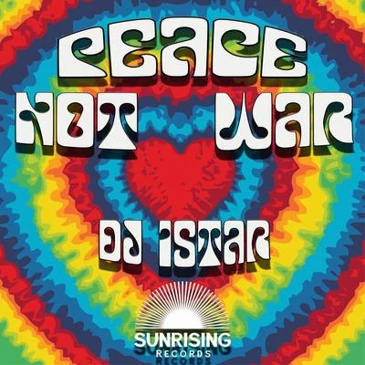 Peace Not War 专辑 dj istar