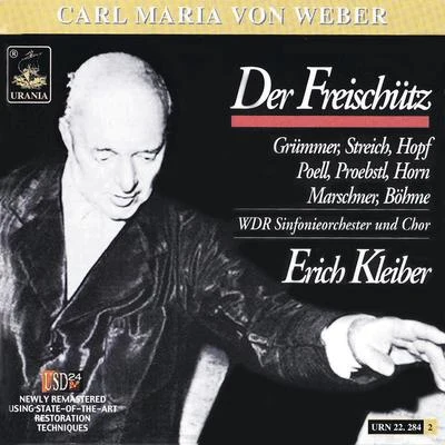 Weber: Der Freischütz - Wdr 1955 專輯 Wilhelm Hübner/Anton Heiller/Academy Choir/Alfred Poell/Vienna State Opera Orchestra