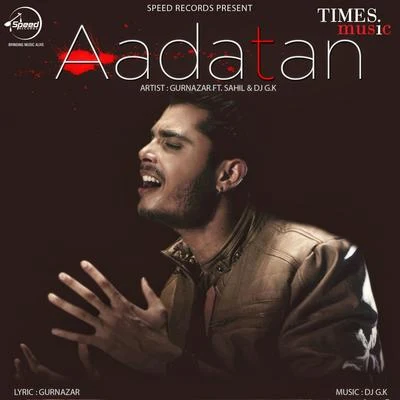 Aadatan - Single 专辑 Gurnazar