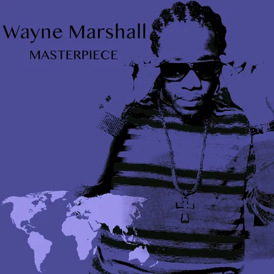 Wayne Marshall Masterpiece 专辑 Wayne Marshall