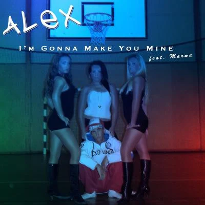 Im Gonna Make You Mine 專輯 Alex