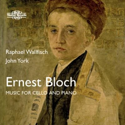 Raphael Wallfisch Bloch: Music for Cello & Piano