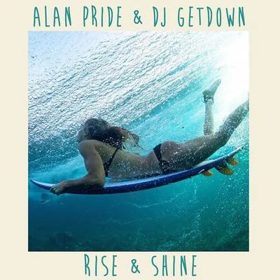 Rise & Shine 專輯 Dj Getdown