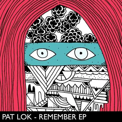 Pat Lok - Remember EP 專輯 Pat Lok