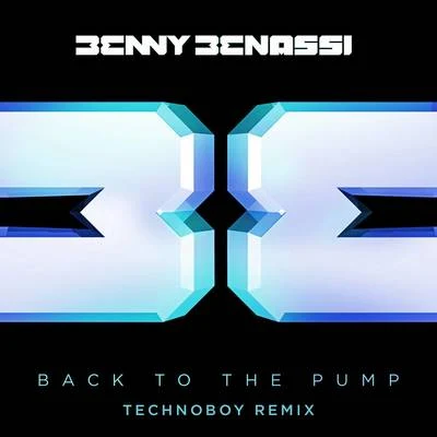 Benny Benassi Back to the Pump (Technoboy Remix)