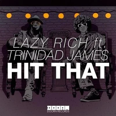 Lazy Rich Hit That