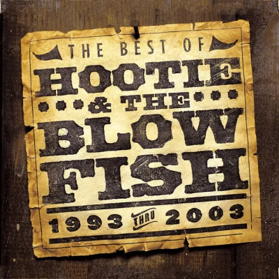 The Best of Hootie & The Blowfish (1993 - 2003) [US Release] 专辑 Hootie & The Blowfish