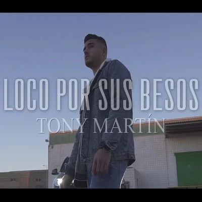 Loco por sus besos 專輯 Tony Martin