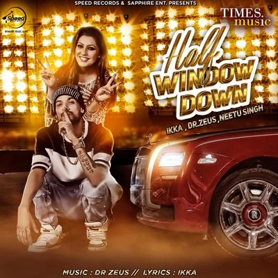 Half Window Down - Single 專輯 Romi/Ikka/Neha Kakkar/Arun