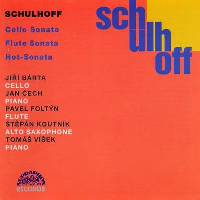 Schulhoff: Cello Sonata, Flute Sonata, Hot-Sonate 專輯 Jan Cech