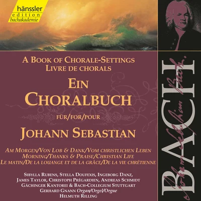 J.S. Bach: A Book of Chorale-Settings – Morning, Thanks and Praise & Christian Life 專輯 Bach-Collegium Stuttgart/Gächinger Kantorei/Unknown Artist/Helmuth Rilling