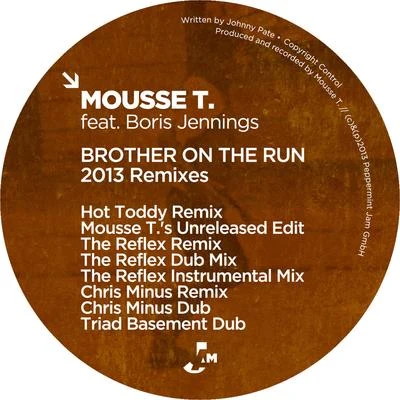 Mousse T.Anna LeyneWankelmut Brother On the Run (2013 Remixes)