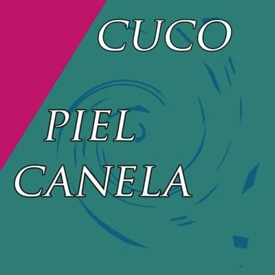 Piel Canela (cover) 專輯 Cuco