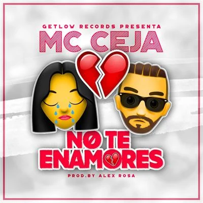 No Te Enamores 专辑 MC Ceja