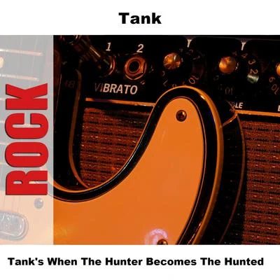 Tanks When The Hunter Becomes The Hunted 專輯 Tank (吕建中)/Stacy Barthe/Yung Bleu/Marquis Rachad/Fireboy DML