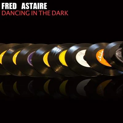 Fred Astaire Dancing in the Dark