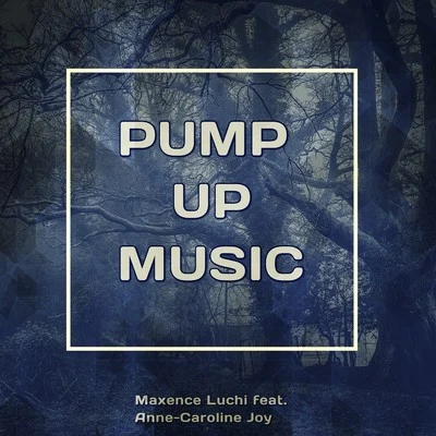 Pump up Music 专辑 Anne-Caroline Joy