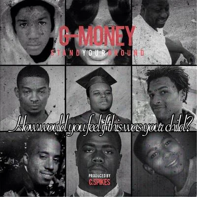 Stand Your Ground 专辑 Mugzy Da Money Maker/G-Money