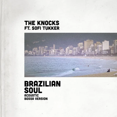 Brazilian Soul (Acoustic Bossa Version) 專輯 The Knocks/Fred Falke