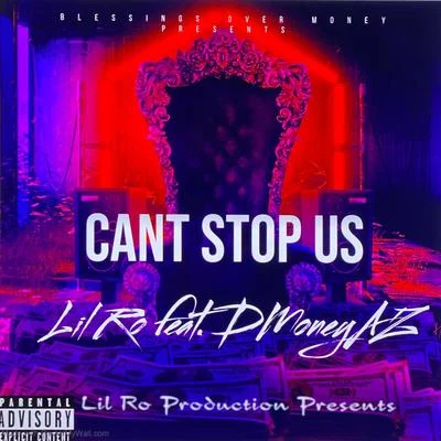 Cant Stop Us (feat. Dmoneyaz) 專輯 Lil Ro/Kap G