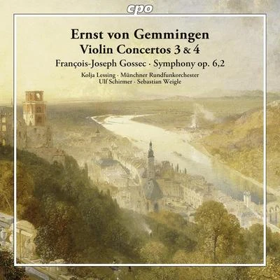 GEMMINGEN, E. von: Violin Concertos Nos. 3 and 4GOSSEC, F.J.: Symphony, Op. 6, No. 2 (Lessing, Munich Radio Orchestra, U. Schirmer, Weigle) 專輯 Orchestre de Chambre de Lausanne/Kolja Lessing/Victor Desarzens/Richard Müller Lampertz/Hansheinz Schneeberger