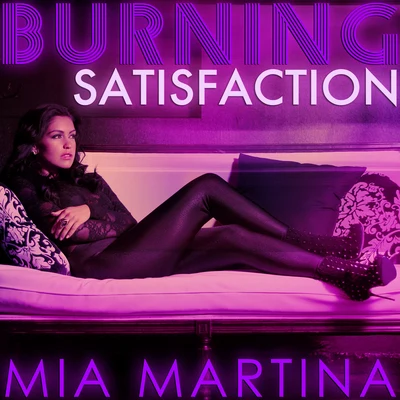 Burning Satisfaction 專輯 Mia Martina