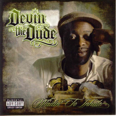 Devin the Dude Waitin to Inhale