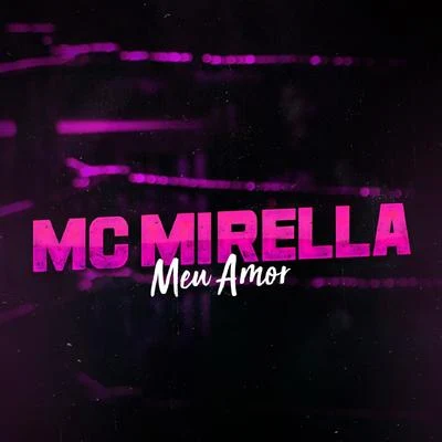 Meu Amor 专辑 MC Mirella