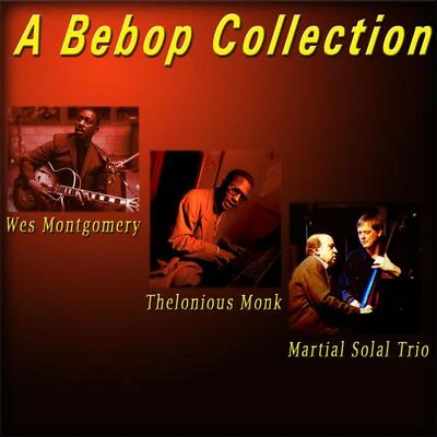 A Bebop Collection 专辑 Thelonious Monk Quartet