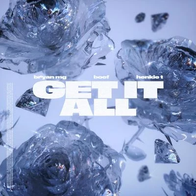 Get It All (feat. Boef & Henkie T) 專輯 Bryan Mg