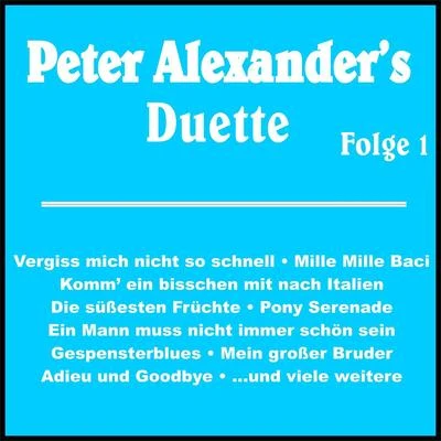 Peter Alexanders Duette Folge 1 專輯 Peter Alexander