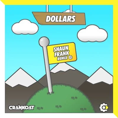 Dollars (Shaun Frank Remix) 专辑 Crankdat