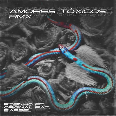 Amores Tóxicos (Remix) 专辑 El Tachi/Robinho/Mosta Man