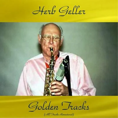 Herb Geller Golden Tracks 專輯 Lucas Lindholm/Aage Tanggaard/Herb Geller/Walter Norris/Chet Baker