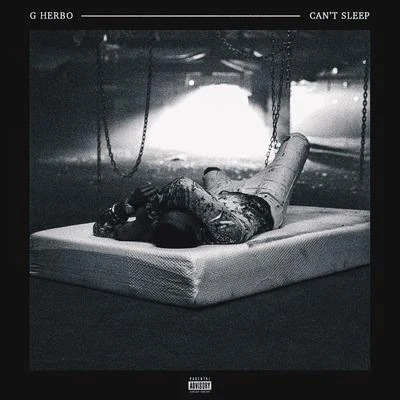 Can't Sleep 專輯 Sonta/G Herbo