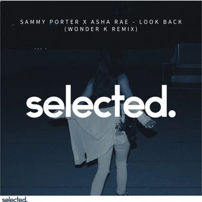 WONDERSammy Porter Look Back (Wonder K Remix)