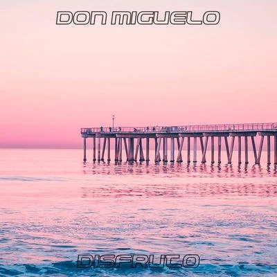 Don Miguelo Disfruto