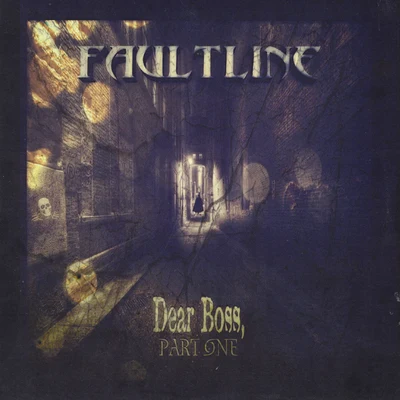 Dear Boss, Pt. 1 專輯 Faultline