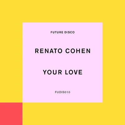 Your Love 专辑 Renato Cohen