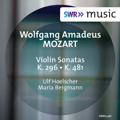 MOZART, W.A.: Violin Sonatas Nos. 17 and 33 (U. Hoelscher, Bergmann) 专辑 Ulf Hoelscher