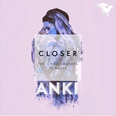 Closer (Anki Bootleg Remix) 專輯 Anki/Alex Ferro/Grodko/Zephure