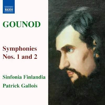 GOUNOD: Symphonies Nos. 1 and 2 专辑 Sinfonia Finlandia Jyvaskyla/Patrick Gallois