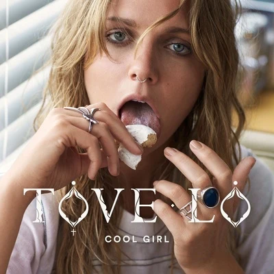 Cool Girl 專輯 Tove Lo