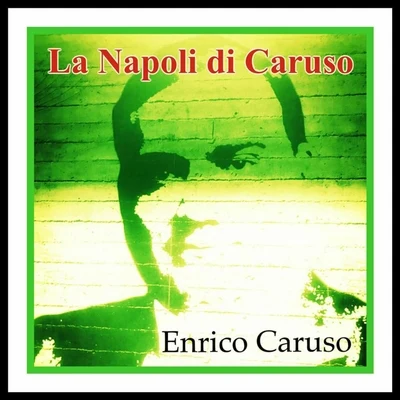 La Napoli di Caruso 專輯 Enrico Caruso