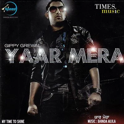 Yaar Mera 专辑 Gippy Grewal